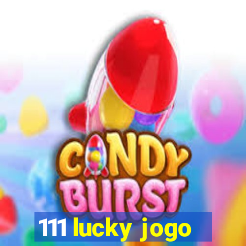 111 lucky jogo